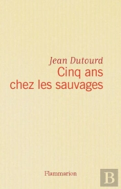 Cinq Ans Chez Les Sauvages