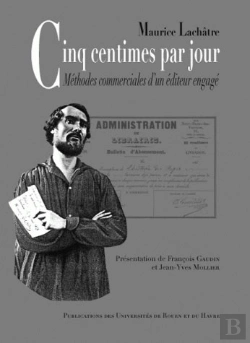 Bertrand.pt - Cinq Centimes Par Jour ; Méthodes Commerciales D'Un Éditeur Engagé