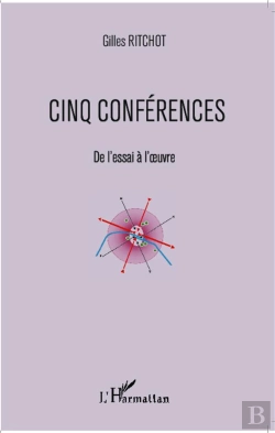Bertrand.pt - Cinq Conférences ; De L'Essai À L'Oeuvre