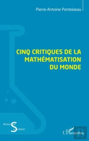 Cinq Critiques De La Mathématisation Du Monde