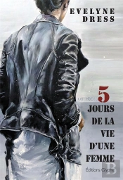 Cinq Jours De La Vie D'Une Femme