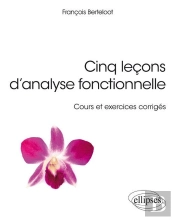 Cinq Leçons D'Analyse Fonctionnelle ; Cours Et Exercices Corrigés