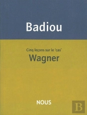 Cinq Leçons Sur Le « Cas » Wagner