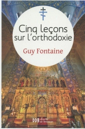 Cinq Leçons Sur L'Orthodoxie