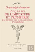 Cinq Livres De L'Imposture Et Tromperie Des Diables, Des Enchantements Et Sorcelleries