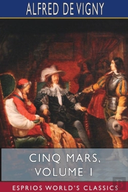 Bertrand.pt - Cinq Mars, Volume 1 (Esprios Classics)