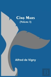 Cinq Mars  Volume I