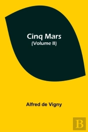 Cinq Mars  Volume Ii