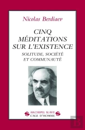 Cinq Méditations Sur L'Existence