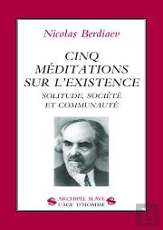 Cinq Méditations Sur L'Existence