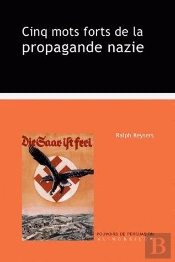 Cinq Mots Forts De La Propagande Nazie