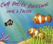 Cinq Petits Poissons Vont À L'École
