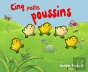 Cinq Petits Poussins