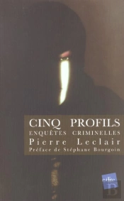 Cinq Profils ; Enquetes Criminelles