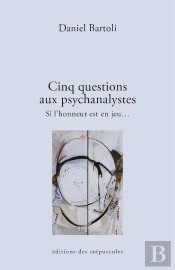Cinq Questions À La Psychanalyse : Si L'Honneur Est En Jeu...