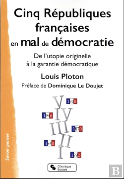 Bertrand.pt - Cinq Républiques Françaises En Mal De Démocratie : De L'Utopie À La Garantie Démocratique