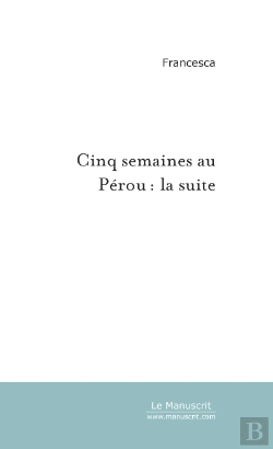 Bertrand.pt - Cinq Semaines Au Pérou: La Suite