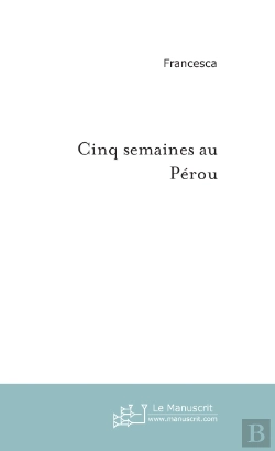 Bertrand.pt - Cinq Semaines Au Pérou