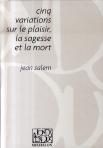 Cinq Variations Sur Le Plaisir La Sagesse Et La Mort