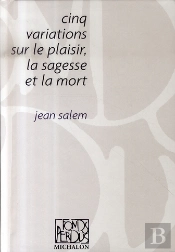Cinq Variations Sur Le Plaisir La Sagesse Et La Mort