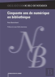 Cinquante Ans De Numerique En Bibliotheque
