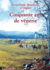 Cinquante Ans De Venerie