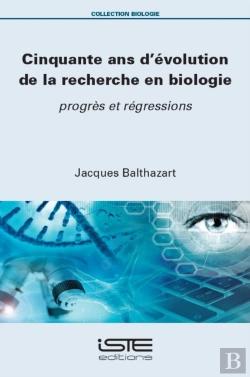 Bertrand.pt - Cinquante Ans D'Evolution De La Recherche En Biologie