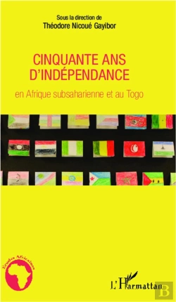 Bertrand.pt - Cinquante Ans D'Indépendance En Afrique Subsaharienne Et Au Togo