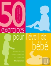 Cinquante Exercices Pour L'Eveil De Bebe