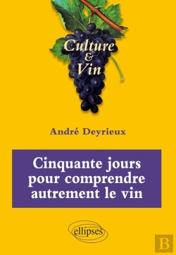 Bertrand.pt - Cinquante Jours Pour Comprendre Autrement Le Vin