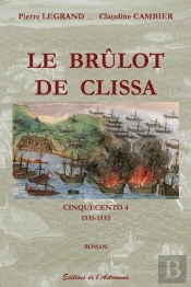 Cinquecento T.4 ; Le Brûlot De Clissa (1531-1533)