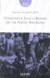 Cinqüenta Dias a Bordo de um Navio Negreiro