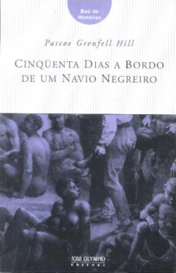 Bertrand.pt - Cinqüenta Dias a Bordo de um Navio Negreiro