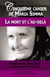 Cinquième Cahier De Maria Simma ; La Mort Et L'Au-Delà