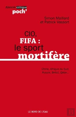 Bertrand.pt - Cio, Fifa : Le Sport Mortifere (Chine,Afrique Du Sud...