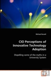 Cio Perceptions Of Innovative Technology Adoption