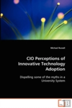 Bertrand.pt - Cio Perceptions Of Innovative Technology Adoption