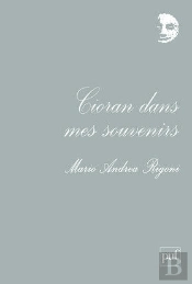 Cioran Dans Mes Souvenirs