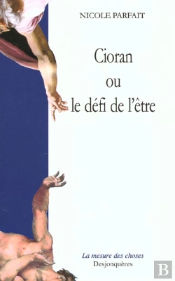 Bertrand.pt - Cioran Ou Le Defi De L'Etre