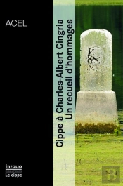 Cippe À Charles-Albert Cingria ; Un Recueil D'Hommages
