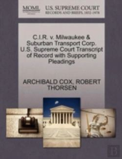 Bertrand.pt - C.I.R. V. Milwaukee & Suburban Transport Corp. U.S. Supreme Court Transcript Of Record With Supporting Pleadings