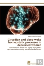 Circadian And Sleep-Wake Homeostatic Pro