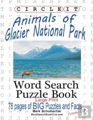 Circle It, Animals Of Glacier National Park, Large Print, Word Search, Puzzle Book