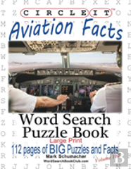 Circle It, Aviation Facts, Large Print, Word Search, Puzzle Book