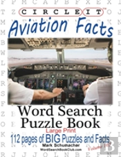 Circle It, Aviation Facts, Large Print, Word Search, Puzzle Book