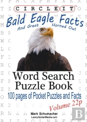 Circle It, Bald Eagle And Great Horned Owl Facts, Pocket Size, Word Search, Puzzle Book