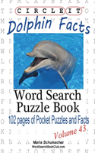 Circle It, Dolphin Facts, Word Search, Puzzle Book