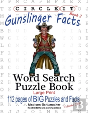 Circle It, Gunslinger Facts, Book 2, Word Search, Puzzle Book
