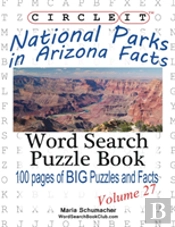 Circle It, National Parks In Arizona Facts, Word Search, Puzzle Book