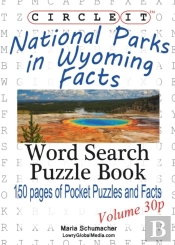 Circle It, National Parks In Wyoming Facts, Pocket Size, Word Search, Puzzle Book